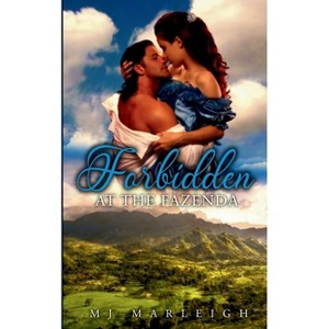 Forbidden at the Fazenda - 2nd Edition by  M J Marleigh (Paperback) - 1 of 1