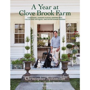 A Year at Clove Brook Farm - by  Christopher Spitzmiller (Hardcover) - 1 of 1