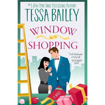 Window Shopping - by  Tessa Bailey (Paperback)