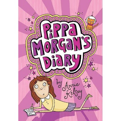 Pippa Morgan's Diary - by  Annie Kelsey (Paperback)