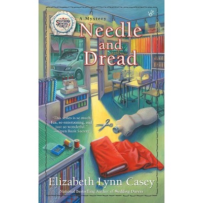 Needle and Dread - (Southern Sewing Circle Mystery) by  Elizabeth Lynn Casey (Paperback)