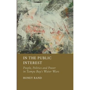 In the Public Interest - by  Honey Rand (Hardcover) - 1 of 1