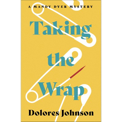 Taking the Wrap - by  Dolores Johnson (Paperback)