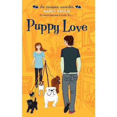 Puppy Love - (Romantic Comedies) by  Nancy Krulik (Paperback)