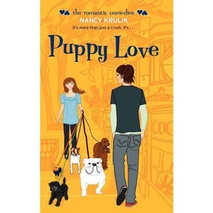 Puppy Love - (Romantic Comedies) by  Nancy Krulik (Paperback) - 1 of 1