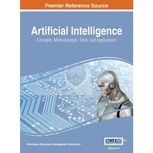 Artificial Intelligence - by  Information Reso Management Association (Hardcover) - 1 of 1