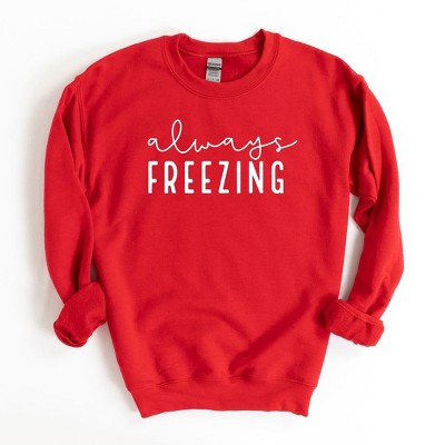 Simply Sage Market Women's Graphic Sweatshirt Always Freezing
