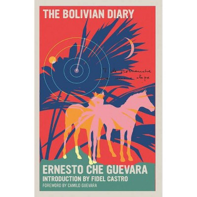 The Bolivian Diary - (The Che Guevara Library) by  Ernesto Che Guevara (Paperback)