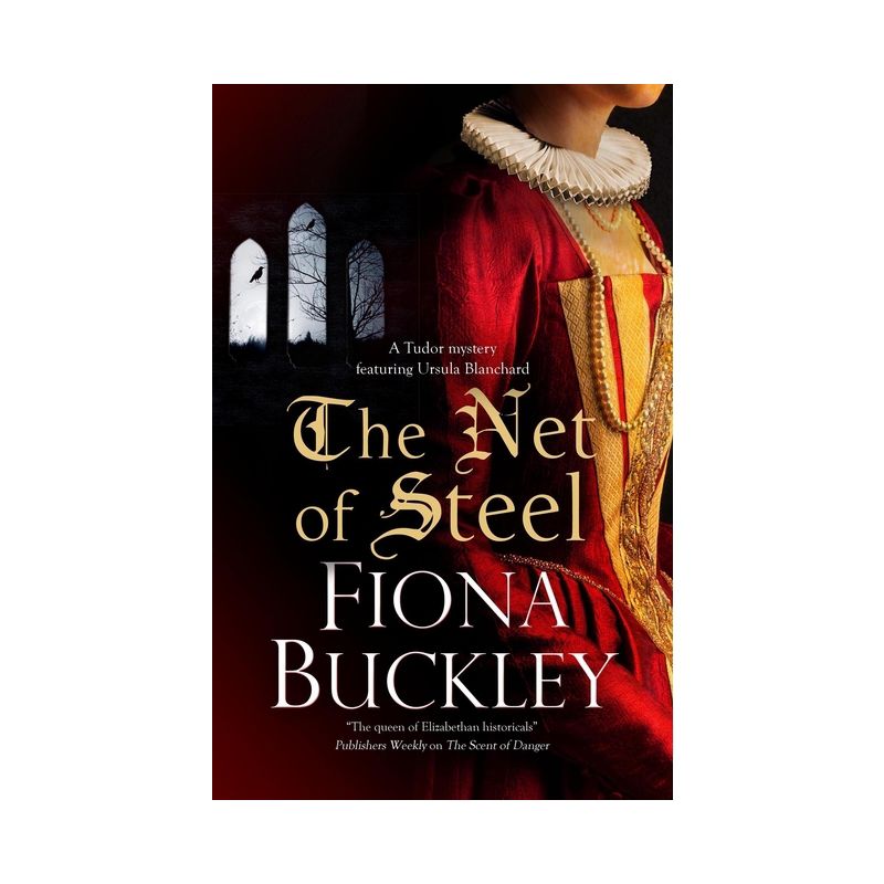 The Net of Steel - (Tudor Mystery Featuring Ursula Blanchard) Large Print by  Fiona Buckley (Hardcover), 1 of 2