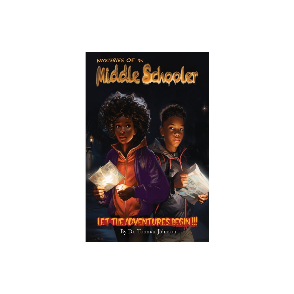 Mysteries of a Middle Schooler - by Tonmar Johnson (Paperback)