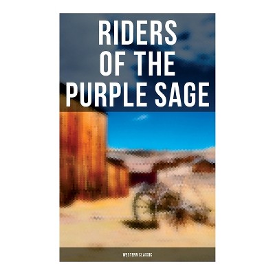 Riders of the Purple Sage - by  Zane Grey (Paperback)