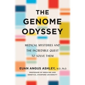 The Genome Odyssey - by  Euan Angus Ashley (Hardcover) - 1 of 1