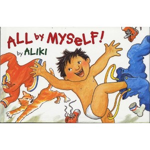All by Myself! - by  Aliki (Paperback) - 1 of 1