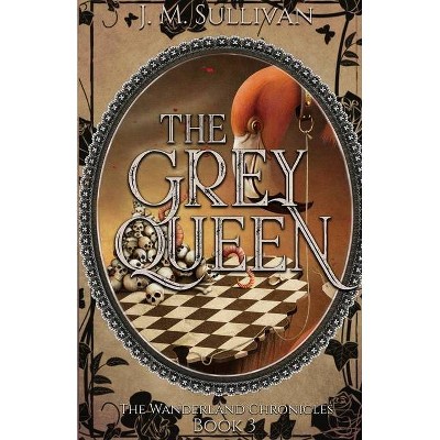 The Grey Queen - by  J M Sullivan (Paperback)