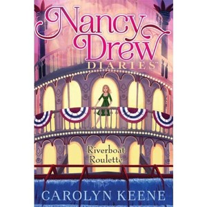Riverboat Roulette - (Nancy Drew Diaries) by  Carolyn Keene (Paperback) - 1 of 1