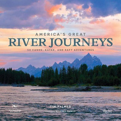 America's Great River Journeys - by  Tim Palmer (Hardcover)