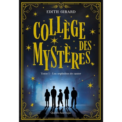 Collège Des Mystères - by  Edith Girard (Paperback)