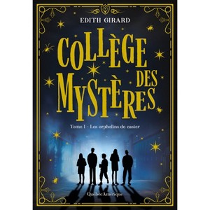 Collège Des Mystères - by  Edith Girard (Paperback) - 1 of 1