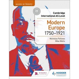 Access to History for Cambridge International as Level: Modern Europe 1750-1921 - by  Nicholas Fellows & Mike Wells (Paperback) - 1 of 1