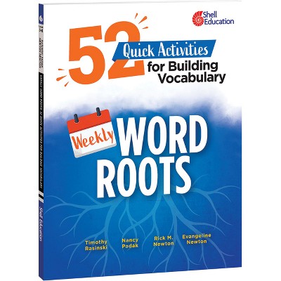 Weekly Word Roots - (Classroom Resource) by  Timothy Rasinski & Nancy Padak & Rick M Newton & Evangeline Newton (Paperback)