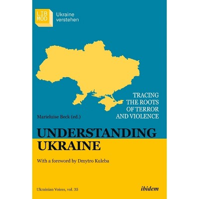 Understanding Ukraine - (ukrainian Voices) By Marieluise Beck ...