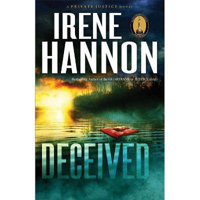 Deceived - (Private Justice) by  Irene Hannon (Paperback)