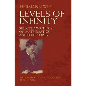 Levels of Infinity - (Dover Books on Mathematics) by  Hermann Weyl (Paperback) - 1 of 1