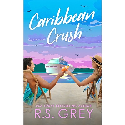 Caribbean Crush - by  R S Grey (Paperback)