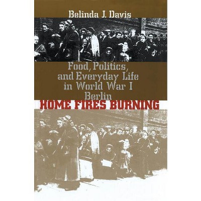 Home Fires Burning - by  Belinda J Davis (Paperback)