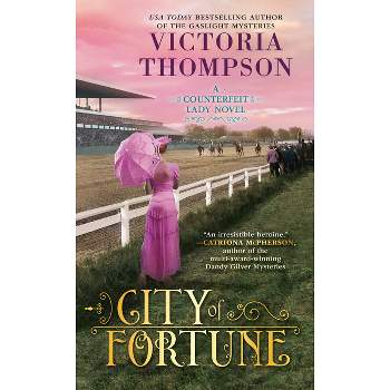City of Fortune - (Counterfeit Lady Novel) by Victoria Thompson