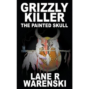 Grizzly Killer - by  Lane R Warenski (Paperback) - 1 of 1