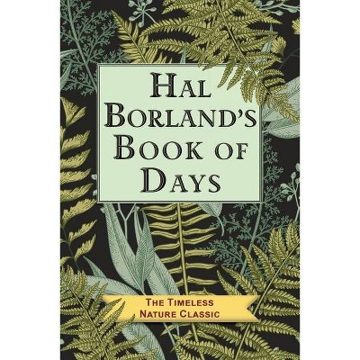 Hal Borland's Book of Days - (Paperback)