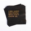 Pretty Alright Goods 20ct 'I Feel Sorry For People Who Don't Know Us' Cocktail Napkins - 2 of 3