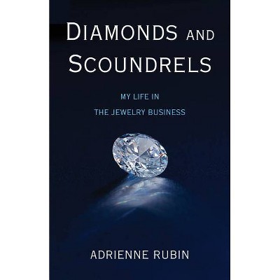 Diamonds and Scoundrels - by  Adrienne Rubin (Paperback)