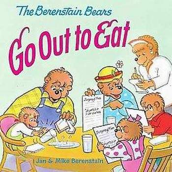 The Berenstain Bears Go Out to Eat ( The Berenstain Bears) (Paperback) by Stan Berenstain