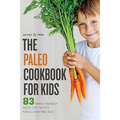 Paleo Cookbook for Kids - by  Salinas Press (Paperback)