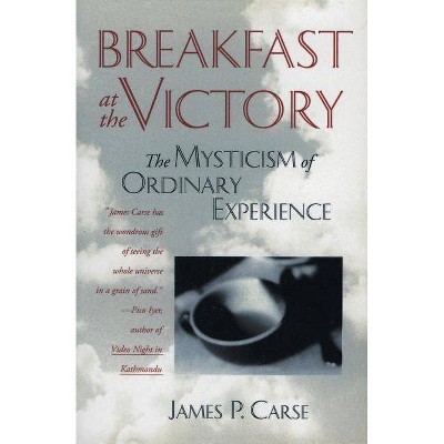 Breakfast at the Victory - by  James P Carse (Paperback)