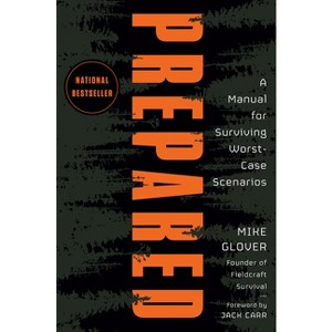 Prepared - by  Mike Glover (Hardcover) - 1 of 1