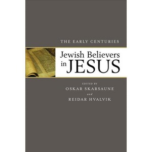 Jewish Believers in Jesus - by  Oskar Skarsaune & Reidar Hvalvik (Paperback) - 1 of 1