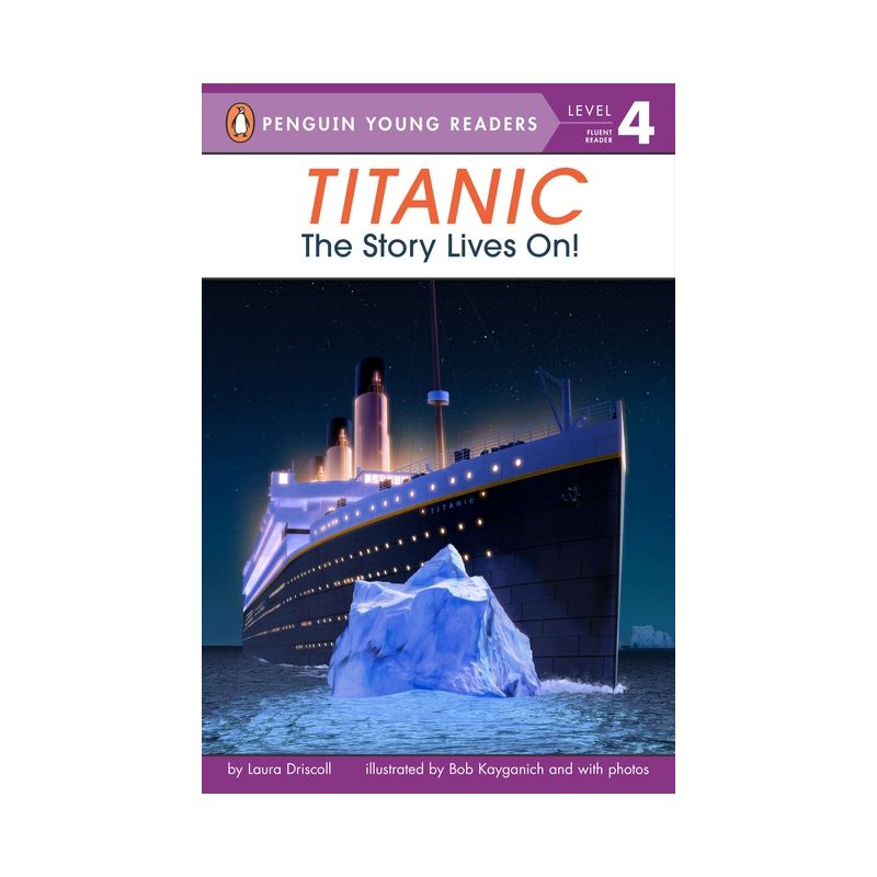 Titanic - (Penguin Young Readers, Level 4) by  Laura Driscoll (Paperback), 1 of 2