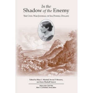 In the Shadow of the Enemy - (Voices of the Civil War) by  Mary L Mackall (Paperback) - 1 of 1