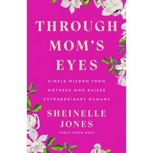 Through Mom's Eyes - by Sheinelle Jones (Hardcover) - 1 of 1