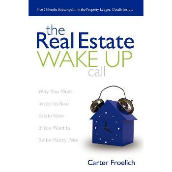 The Real Estate Wake Up Call - by  Carter Froelich (Paperback)