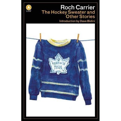 Binnenshuis Het beste Denken The Hockey Sweater And Other Stories - (list) By Roch Carrier (paperback) :  Target