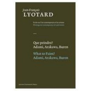 Que Peindre?/What To Paint? - (Jean-Francois Lyotard: Writings on Contemporary Art and Arti) by  Jean-François Lyotard (Hardcover) - 1 of 1