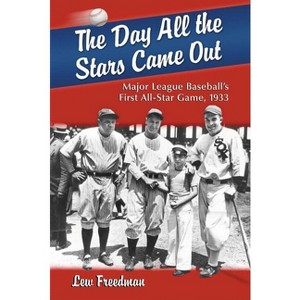 The Day All the Stars Came Out - by  Lew Freedman (Paperback) - 1 of 1