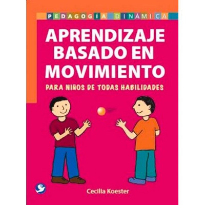 Aprendizaje Basado En Movimiento - by  Cecilia Koester (Paperback)