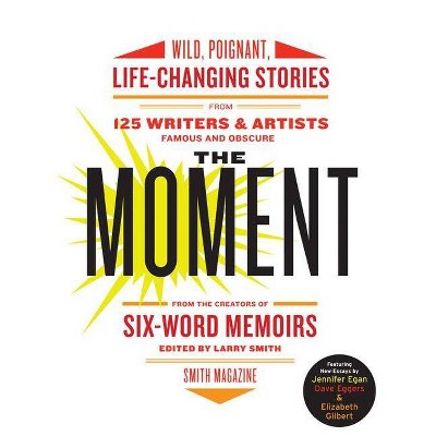 The Moment - by  Larry Smith (Paperback)