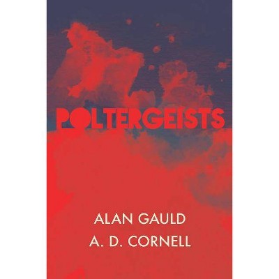 Poltergeists - by  Alan Gauld & A D Cornell (Paperback)