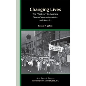 Changing Lives - (Asia Past & Present) by  Ronald P Loftus (Paperback) - 1 of 1